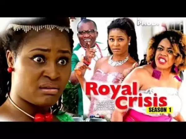 Video: Royal Crisis Season 1  | 2018 Latest Nigerian Nollywood Movie